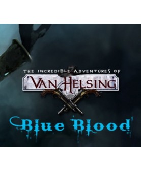 The Incredible Adventures of Van Helsing - Blue Blood DLC Steam Key GLOBAL